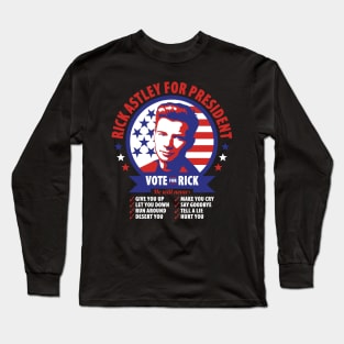 Rick Astley For President Long Sleeve T-Shirt